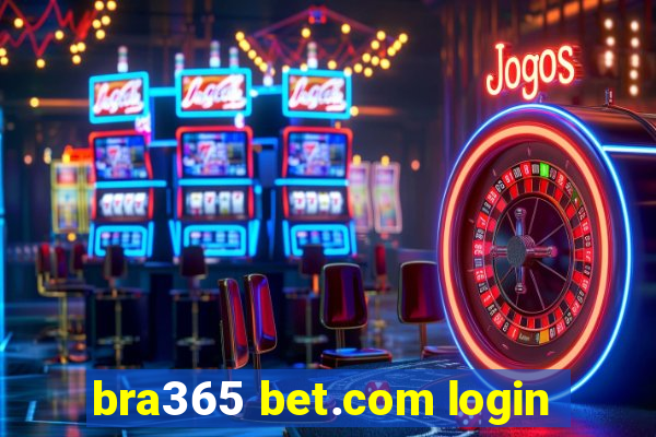 bra365 bet.com login